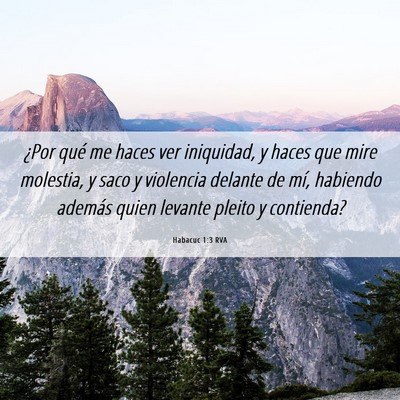 Picture 06 - Habacuc 1:3 RVA - ¿Por qué me haces ver iniquidad, y haces que - Bible Verse Picture