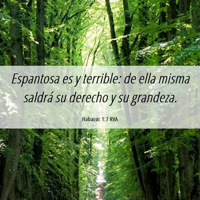 Picture 06 - Habacuc 1:7 RVA - Espantosa es y terrible: de ella misma saldrá su - Bible Verse Picture