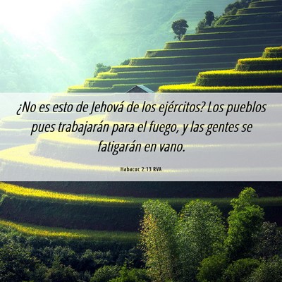 Picture 06 - Habacuc 2:13 RVA - ¿No es esto de Jehová de los ejércitos? Los - Bible Verse Picture