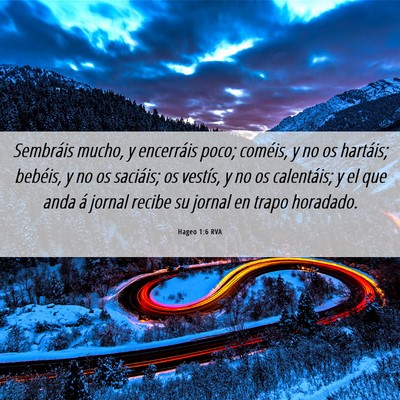 Picture 06 - Hageo 1:6 RVA - Sembráis mucho, y encerráis poco; coméis, y no - Bible Verse Picture