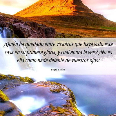 Picture 06 - Hageo 2:3 RVA - ¿Quién ha quedado entre vosotros que haya visto - Bible Verse Picture