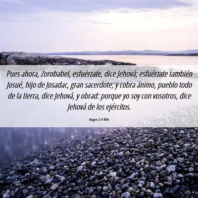 Picture 06 - Hageo 2:4 RVA - Pues ahora, Zorobabel, esfuérzate, dice Jehová; - Bible Verse Picture