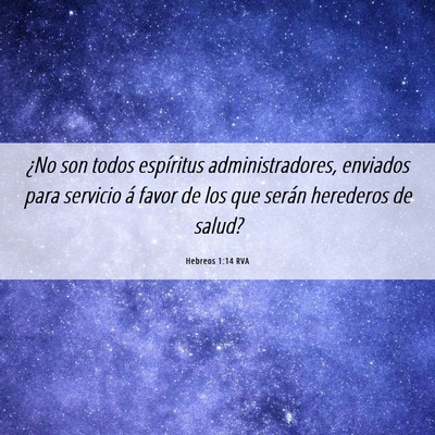 Picture 06 - Hebreos 1:14 RVA - ¿No son todos espíritus administradores, - Bible Verse Picture