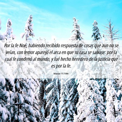 Picture 06 - Hebreos 11:7 RVA - Por la fe Noé, habiendo recibido respuesta de - Bible Verse Picture