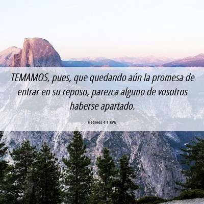 Picture 06 - Hebreos 4:1 RVA - TEMAMOS, pues, que quedando aún la promesa de - Bible Verse Picture