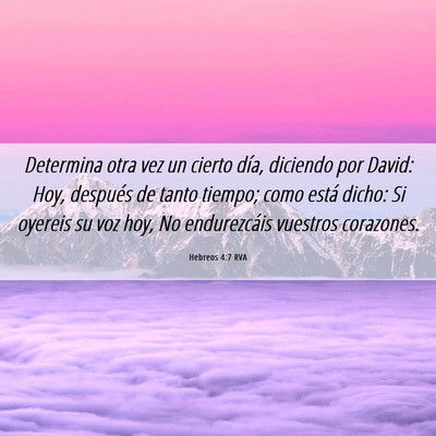 Picture 06 - Hebreos 4:7 RVA - Determina otra vez un cierto día, diciendo por - Bible Verse Picture