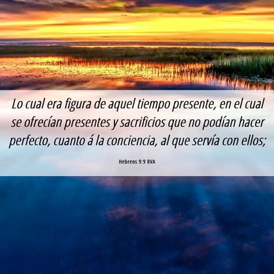 Picture 06 - Hebreos 9:9 RVA - Lo cual era figura de aquel tiempo presente, en - Bible Verse Picture