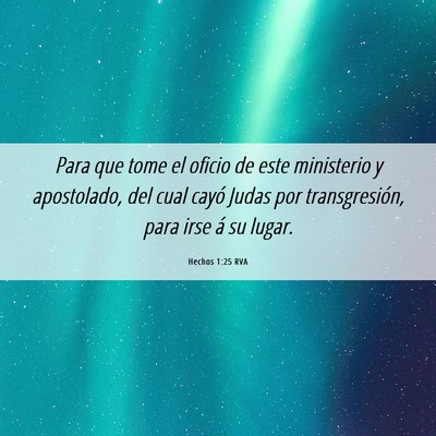 Picture 06 - Hechos 1:25 RVA - Para que tome el oficio de este ministerio y - Bible Verse Picture