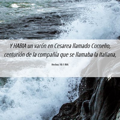 Picture 06 - Hechos 10:1 RVA - Y HABIA un varón en Cesarea llamado Cornelio, - Bible Verse Picture