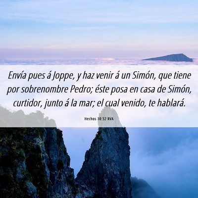 Picture 06 - Hechos 10:32 RVA - Envía pues á Joppe, y haz venir á un Simón, - Bible Verse Picture