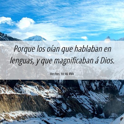 Picture 06 - Hechos 10:46 RVA - Porque los oían que hablaban en lenguas, y que - Bible Verse Picture