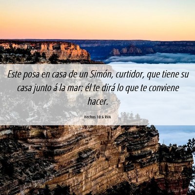 Picture 06 - Hechos 10:6 RVA - Este posa en casa de un Simón, curtidor, que - Bible Verse Picture