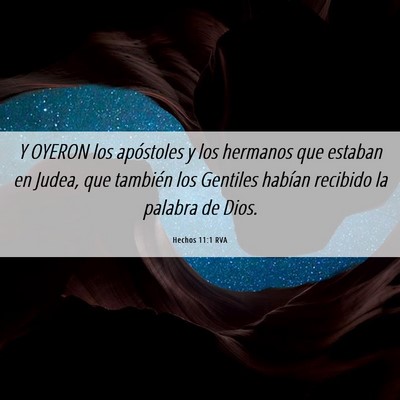 Picture 06 - Hechos 11:1 RVA - Y OYERON los apóstoles y los hermanos que - Bible Verse Picture