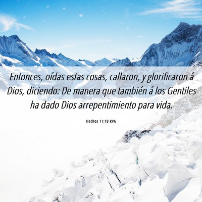 Picture 06 - Hechos 11:18 RVA - Entonces, oídas estas cosas, callaron, y - Bible Verse Picture
