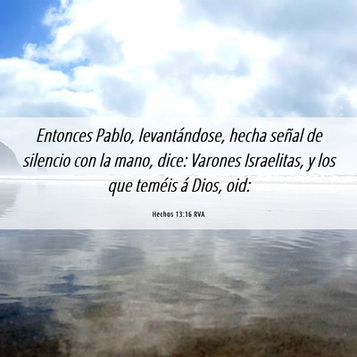 Picture 06 - Hechos 13:16 RVA - Entonces Pablo, levantándose, hecha señal de - Bible Verse Picture