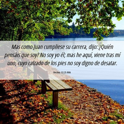 Picture 06 - Hechos 13:25 RVA - Mas como Juan cumpliese su carrera, dijo: - Bible Verse Picture