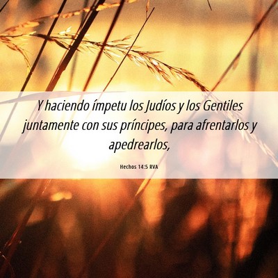 Picture 06 - Hechos 14:5 RVA - Y haciendo ímpetu los Judíos y los Gentiles - Bible Verse Picture