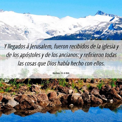 Picture 06 - Hechos 15:4 RVA - Y llegados á Jerusalem, fueron recibidos de la - Bible Verse Picture