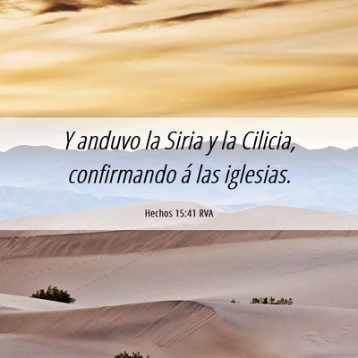 Picture 06 - Hechos 15:41 RVA - Y anduvo la Siria y la Cilicia, confirmando á - Bible Verse Picture