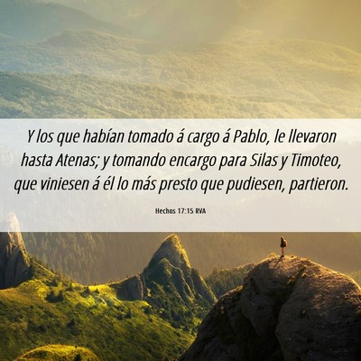 Picture 06 - Hechos 17:15 RVA - Y los que habían tomado á cargo á Pablo, le - Bible Verse Picture