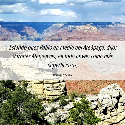 Picture 06 - Hechos 17:22 RVA - Estando pues Pablo en medio del Areópago, dijo: - Bible Verse Picture