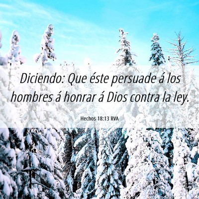 Picture 06 - Hechos 18:13 RVA - Diciendo: Que éste persuade á los hombres á - Bible Verse Picture