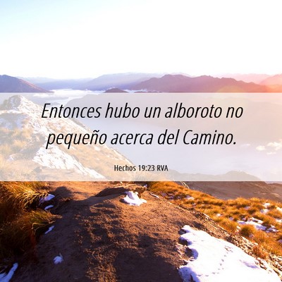 Picture 06 - Hechos 19:23 RVA - Entonces hubo un alboroto no pequeño acerca del - Bible Verse Picture