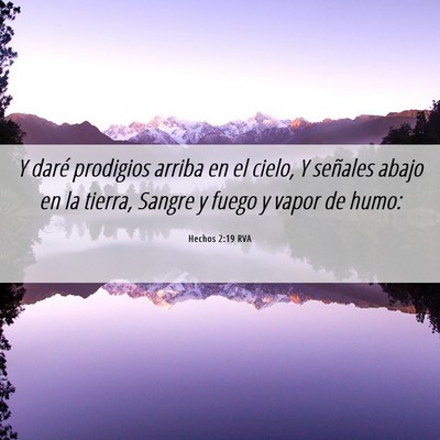 Picture 06 - Hechos 2:19 RVA - Y daré prodigios arriba en el cielo, Y señales - Bible Verse Picture