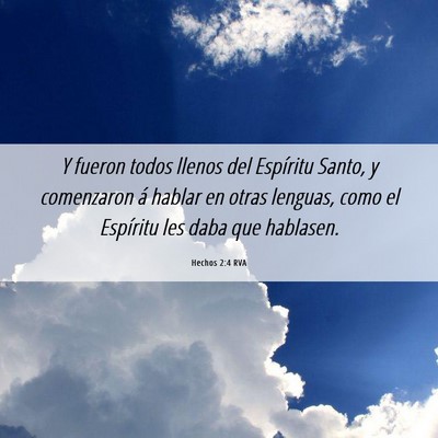 Picture 06 - Hechos 2:4 RVA - Y fueron todos llenos del Espíritu Santo, y - Bible Verse Picture
