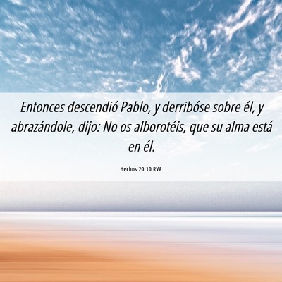 Picture 06 - Hechos 20:10 RVA - Entonces descendió Pablo, y derribóse sobre - Bible Verse Picture