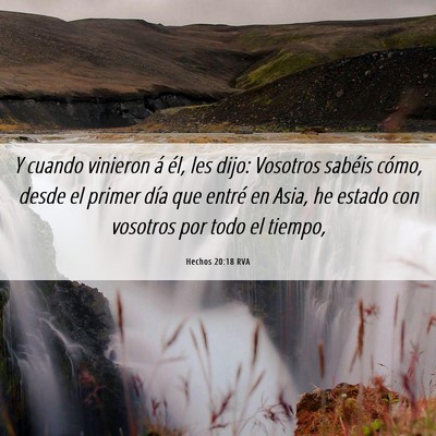 Picture 06 - Hechos 20:18 RVA - Y cuando vinieron á él, les dijo: Vosotros - Bible Verse Picture