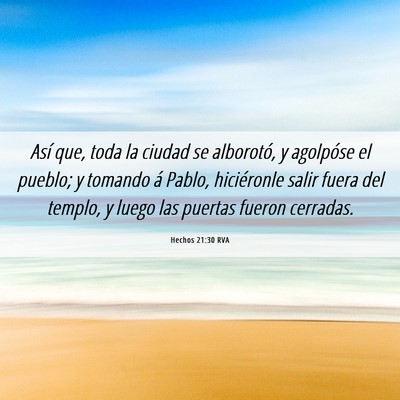 Picture 06 - Hechos 21:30 RVA - Así que, toda la ciudad se alborotó, y - Bible Verse Picture
