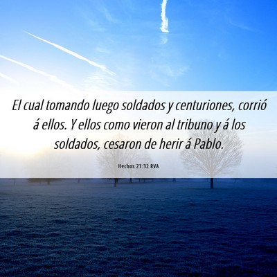 Picture 06 - Hechos 21:32 RVA - El cual tomando luego soldados y centuriones, - Bible Verse Picture