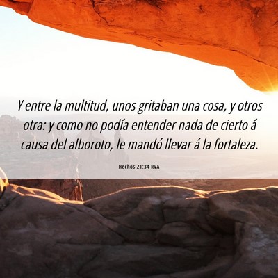 Picture 06 - Hechos 21:34 RVA - Y entre la multitud, unos gritaban una cosa, y - Bible Verse Picture