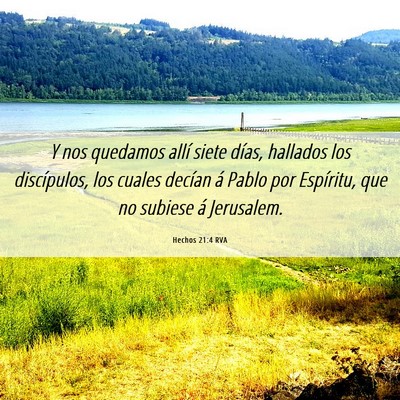 Picture 06 - Hechos 21:4 RVA - Y nos quedamos allí siete días, hallados los - Bible Verse Picture