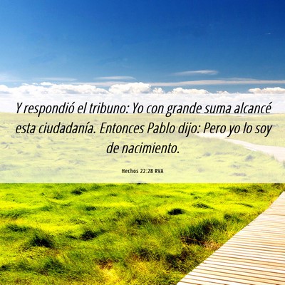 Picture 06 - Hechos 22:28 RVA - Y respondió el tribuno: Yo con grande suma - Bible Verse Picture