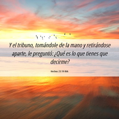 Picture 06 - Hechos 23:19 RVA - Y el tribuno, tomándole de la mano y - Bible Verse Picture