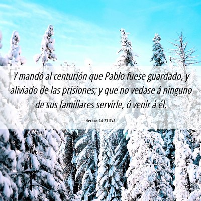 Picture 06 - Hechos 24:23 RVA - Y mandó al centurión que Pablo fuese guardado, - Bible Verse Picture