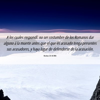 Picture 06 - Hechos 25:16 RVA - A los cuales respondí: no ser costumbre de los - Bible Verse Picture