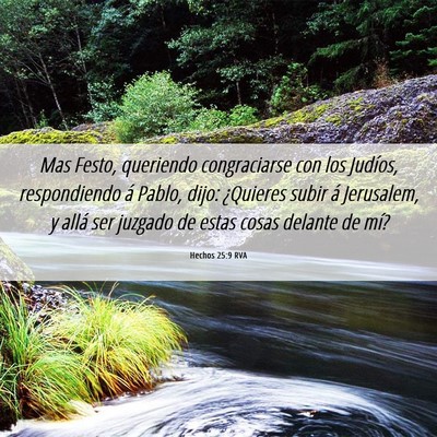 Picture 06 - Hechos 25:9 RVA - Mas Festo, queriendo congraciarse con los - Bible Verse Picture