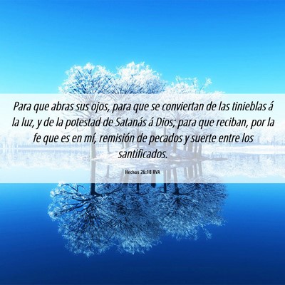 Picture 06 - Hechos 26:18 RVA - Para que abras sus ojos, para que se conviertan - Bible Verse Picture