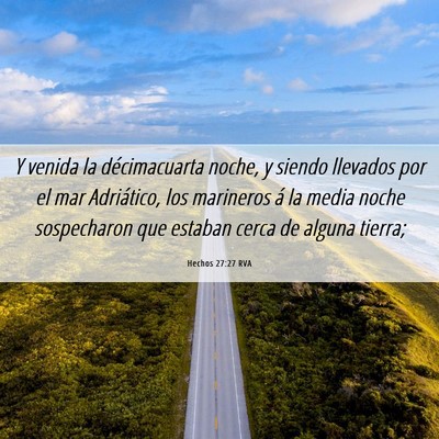 Picture 06 - Hechos 27:27 RVA - Y venida la décimacuarta noche, y siendo - Bible Verse Picture