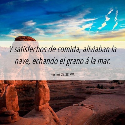 Picture 06 - Hechos 27:38 RVA - Y satisfechos de comida, aliviaban la nave, - Bible Verse Picture