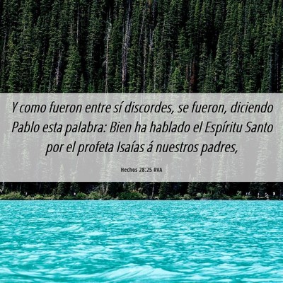 Picture 06 - Hechos 28:25 RVA - Y como fueron entre sí discordes, se fueron, - Bible Verse Picture