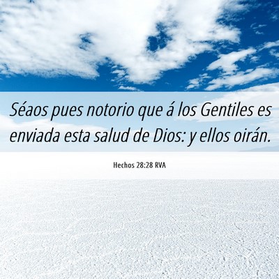 Picture 06 - Hechos 28:28 RVA - Séaos pues notorio que á los Gentiles es - Bible Verse Picture