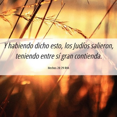 Picture 06 - Hechos 28:29 RVA - Y habiendo dicho esto, los Judíos salieron, - Bible Verse Picture