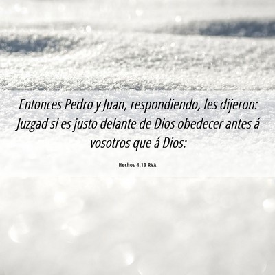 Picture 06 - Hechos 4:19 RVA - Entonces Pedro y Juan, respondiendo, les dijeron: - Bible Verse Picture