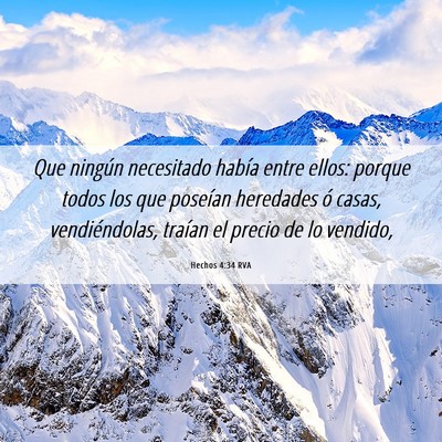 Picture 06 - Hechos 4:34 RVA - Que ningún necesitado había entre ellos: porque - Bible Verse Picture