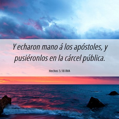 Picture 06 - Hechos 5:18 RVA - Y echaron mano á los apóstoles, y pusiéronlos - Bible Verse Picture