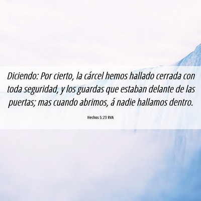 Picture 06 - Hechos 5:23 RVA - Diciendo: Por cierto, la cárcel hemos hallado - Bible Verse Picture